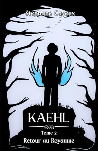 Kaehl T.02 : Retour au Royaume