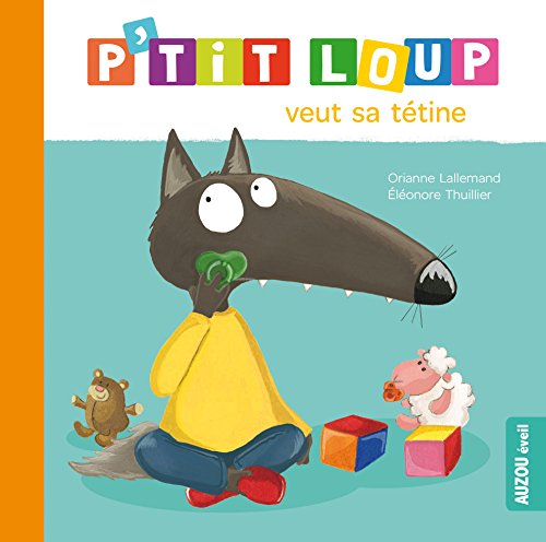 P'tit Loup : P'tit Loup veut sa tétine
