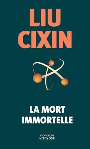 Problème à trois corps (Le) T.03 : La mort immortelle